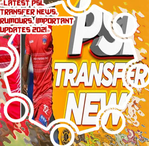 Latest psl transfer news