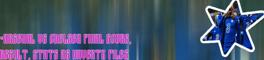 Score of the chelsea game